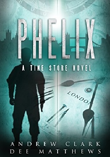 Okładka książki phelix. a time store novel